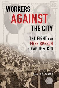 Book Cover for Workers Against the City by Donald W Rogers