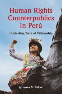 Book Cover for Human Rights Counterpublics in Perú by Sylvanna M Falcón