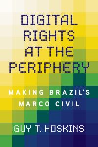 Book Cover for Digital Rights at the Periphery by Guy T Hoskins