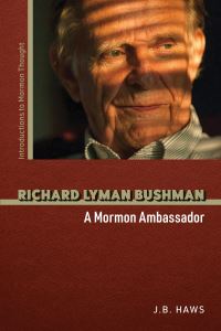 Book Cover for Richard Lyman Bushman by J B Haws