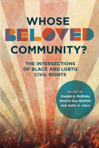 Book Cover for Whose Beloved Community? by Dwight A McBride, Beverly GuySheftall, Justin A Joyce