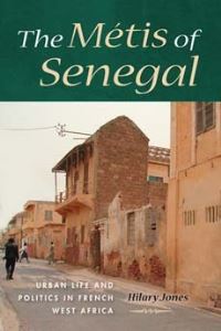 Book Cover for The Métis of Senegal by Hilary Jones