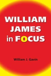 Book Cover for William James in Focus by W J Gavin