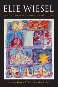 Book Cover for Elie Wiesel by Steven T Katz, Alan Rosen