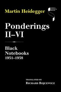 Book Cover for Ponderings. II-VI Black Notebooks 1931-1938 by Martin Heidegger