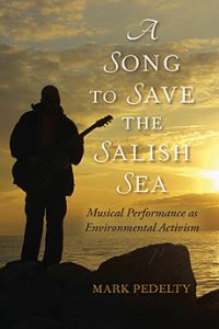 Book Cover for A Song to Save the Salish Sea by Mark Pedelty