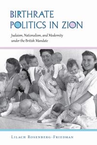 Book Cover for Birthrate Politics in Zion by Lilach RosenbergFriedman