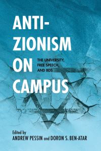 Book Cover for Anti-Zionism on Campus by Andrew Pessin, Doron S BenAtar