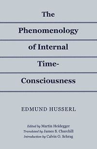 Book Cover for The Phenomenology of Internal Time-Consciousness by Edmund Husserl