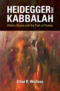 Book Cover for Heidegger and Kabbalah by Elliot R Wolfson