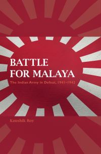 Book Cover for The Battle for Malaya by Kaushik Roy