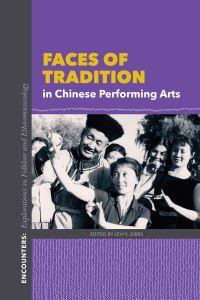 Book Cover for Faces of Tradition in Chinese Performing Arts by Levi Gibbs
