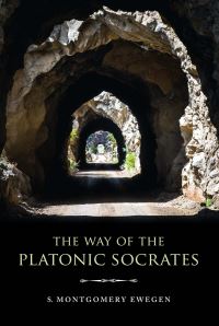 Book Cover for The Way of the Platonic Socrates by S Montgomery Ewegen