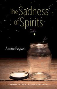 Book Cover for The Sadness of Spirits by Aimee Pogson