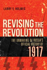 Book Cover for Revising the Revolution by Larry E Holmes