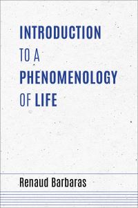 Book Cover for Introduction to a Phenomenology of Life by Renaud Barbaras