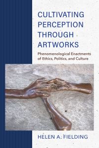 Book Cover for Cultivating Perception Through Artworks by Helen Fielding