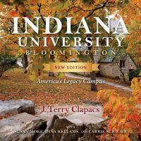 Book Cover for Indiana University Bloomington by J Terry Clapacs