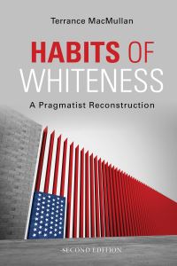 Book Cover for Habits of Whiteness by Terrance MacMullan
