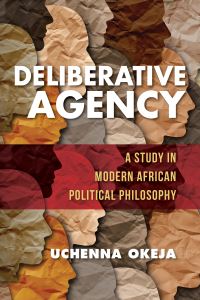 Book Cover for Deliberative Agency by Uchenna B Okeja