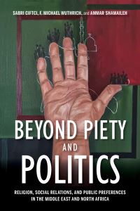 Book Cover for Beyond Piety and Politics by Sabri Çiftçi, F Michael Wuthrich, Ammar Shamaileh