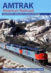 Book Cover for Amtrak, America's Railroad by Geoffrey H Doughty, Jeffrey T Darbee, Eugene E Harmon