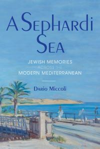 Book Cover for A Sephardi Sea by Dario Miccoli