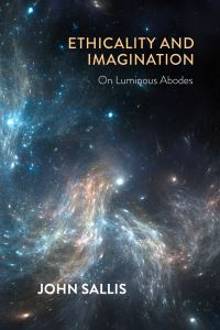 Book Cover for Ethicality and Imagination by John Sallis