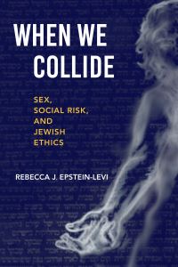 Book Cover for When We Collide by Rebecca J EpsteinLevi