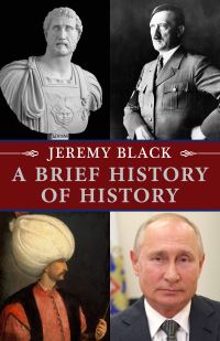 Book Cover for A Brief History of History by Jeremy Black