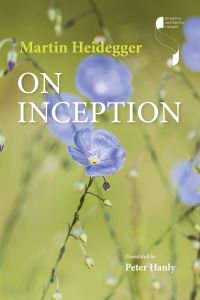 Book Cover for On Inception by Martin Heidegger