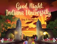 Book Cover for Good Night, Indiana University by Joey B Lax Salinas
