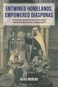 Book Cover for Entwined Homelands, Empowered Diasporas by Aviad Moreno
