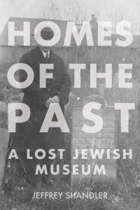 Book Cover for Homes of the Past by Jeffrey Shandler