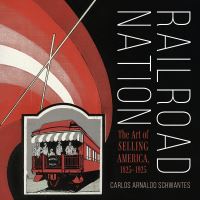 Book Cover for Railroad Nation by Carlos A Schwantes