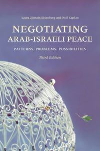 Book Cover for Negotiating Arab-Israeli Peace by Laura Zittrain Eisenberg, Neil Caplan