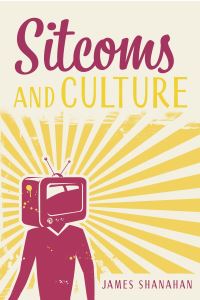 Book Cover for Sitcoms and Culture by James Shanahan