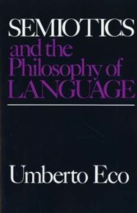 Book Cover for Semiotics and the Philosophy of Language by Umberto Eco