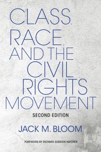 Book Cover for Class, Race, and the Civil Rights Movement by Jack M Bloom
