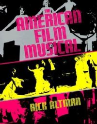 Book Cover for The American Film Musical by Rick Altman