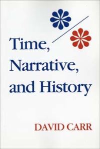 Book Cover for Time, Narrative, and History by David Carr