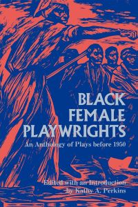 Book Cover for Black Female Playwrights by Kathy A Perkins