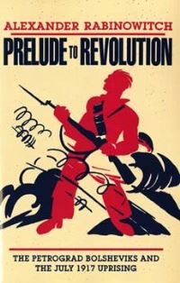 Book Cover for Prelude to Revolution by Alexander Rabinowitch