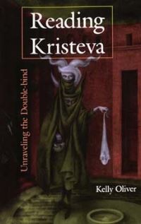 Book Cover for Reading Kristeva by Kelly Oliver