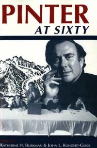 Book Cover for Pinter at Sixty by Katherine H Burkman, John L KundertGibbs