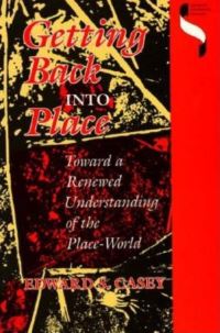 Book Cover for Getting Back Into Place by Edward S Casey