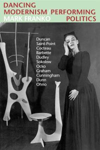 Book Cover for Dancing Modernism / Performing Politics by Mark Franko