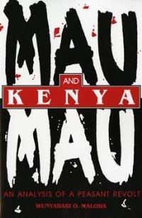 Book Cover for Mau Mau and Kenya by Wunyabari O Maloba