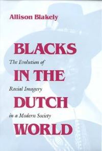 Book Cover for Blacks in the Dutch World by Allison Blakely