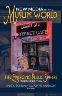 Book Cover for New Media in the Muslim World by Dale F Eickelman, Jon W Anderson